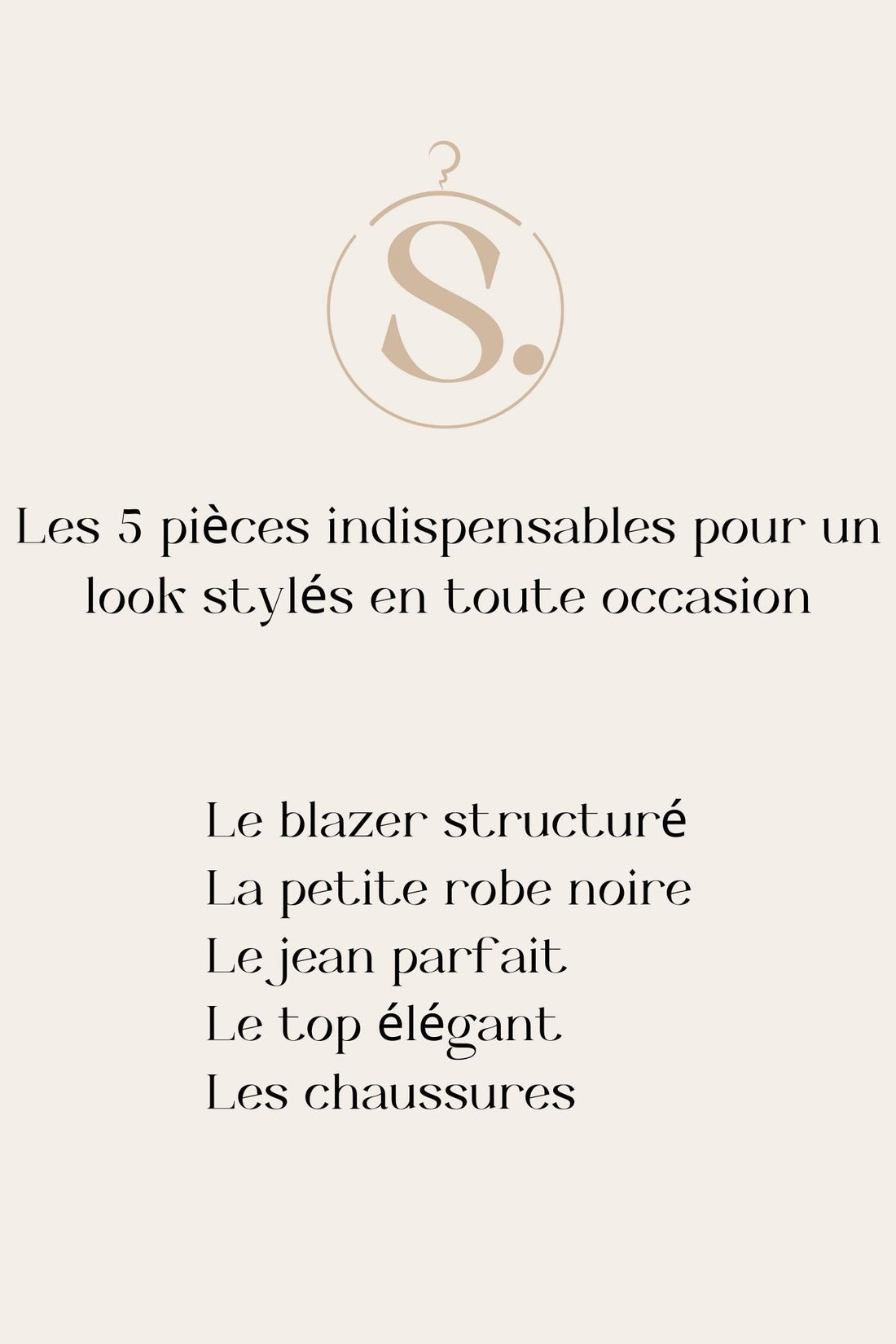 Les 5 pièces indispensables pour un look stylé en toute occasion