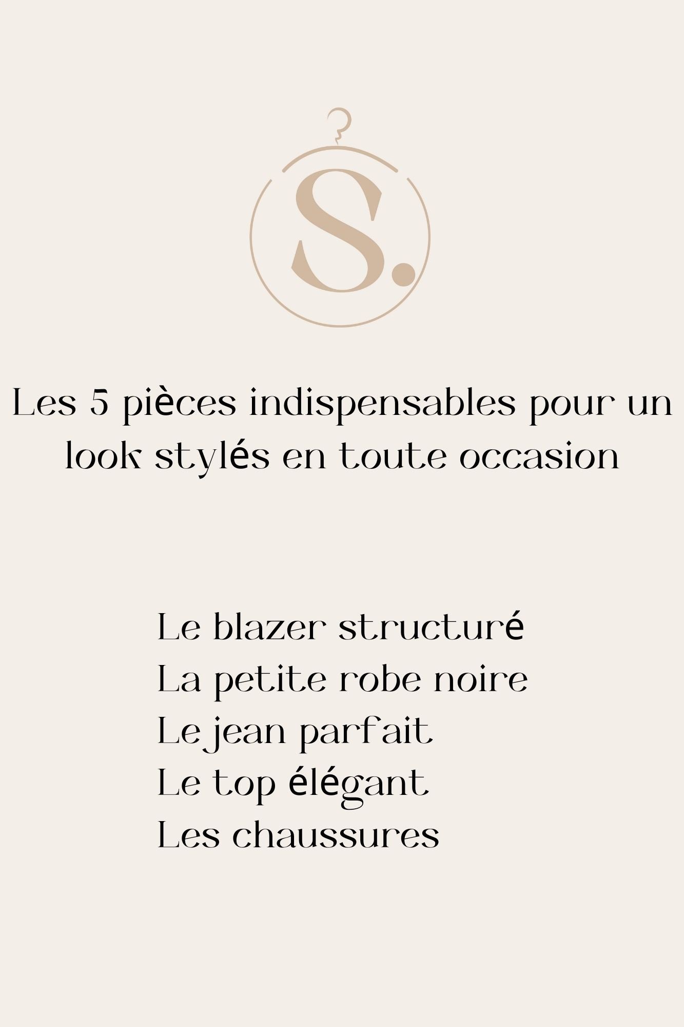 Les 5 pièces indispensables pour un look stylé en toute occasion