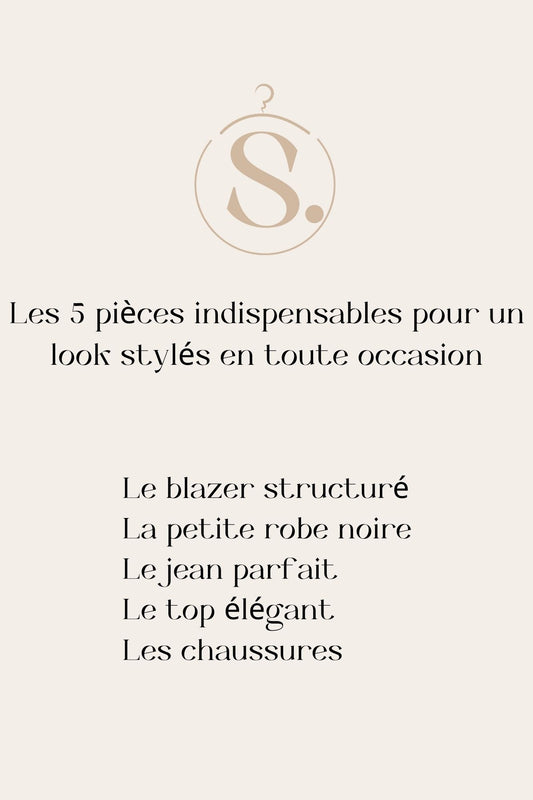 Les 5 pièces indispensables pour un look stylé en toute occasion